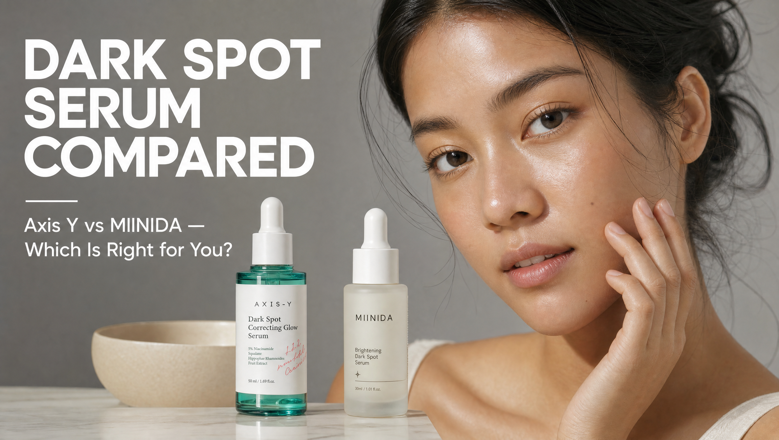 Dark spot serum comparison — Axis Y vs MIINIDA Jeju Brightening Serum